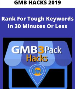 GMB HACKS 2019 – Rank For Tough Keywords In 30 Minutes Or Less