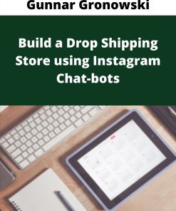 Gunnar Gronowski – Build a Drop Shipping Store using Instagram Chat-bots