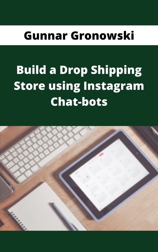 Gunnar Gronowski – Build a Drop Shipping Store using Instagram Chat-bots