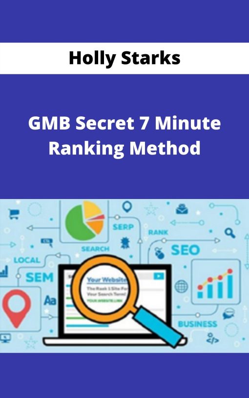 Holly Starks – GMB Secret 7 Minute Ranking Method