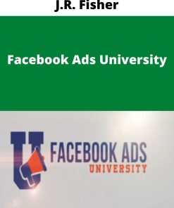 J.R. Fisher – Facebook Ads University