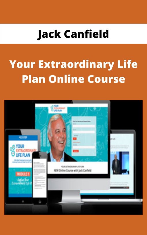 Jack Canfield – Your Extraordinary Life Plan Online Course