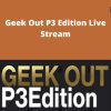 James Van Elswyk – Geek Out P3 Edition Live Stream –