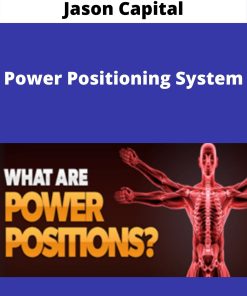 Jason Capital – Power Positioning System