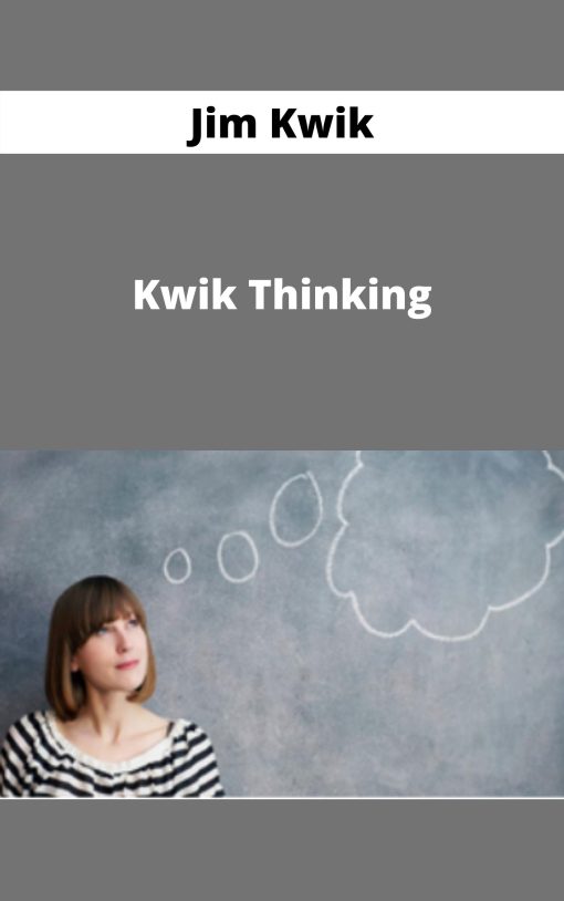 Jim Kwik – Kwik Thinking