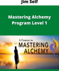 Jim Self – Mastering Alchemy Program Level 1