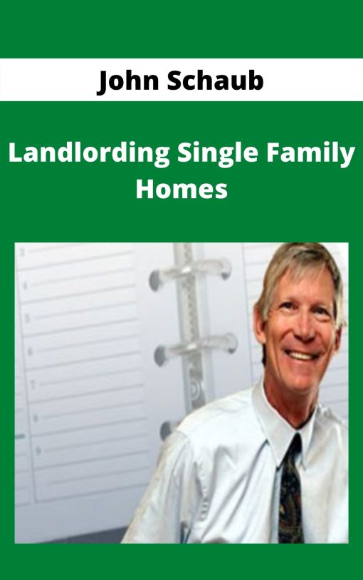 John Schaub – Landlording Single Family Homes