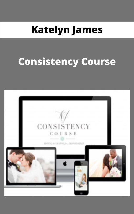 Katelyn James – Consistency Cours