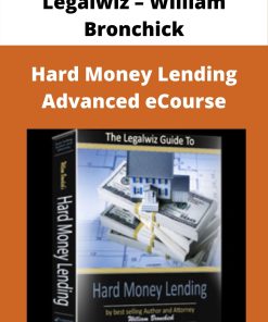Legalwiz – William Bronchick – Hard Money Lending Advanced eCourse