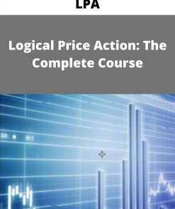 LPA – Logical Price Action: The Complete Cours