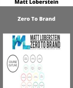 Matt Loberstein – Zero To Brand