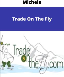 Michele – Trade On The Fly