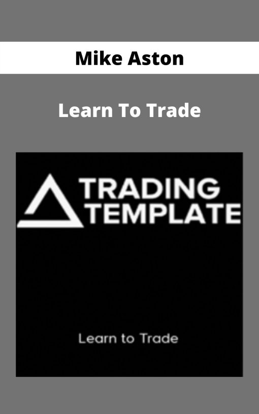 Mike Aston - Learn To Trade