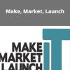 Mike Koenigs – Make, Market, Launch