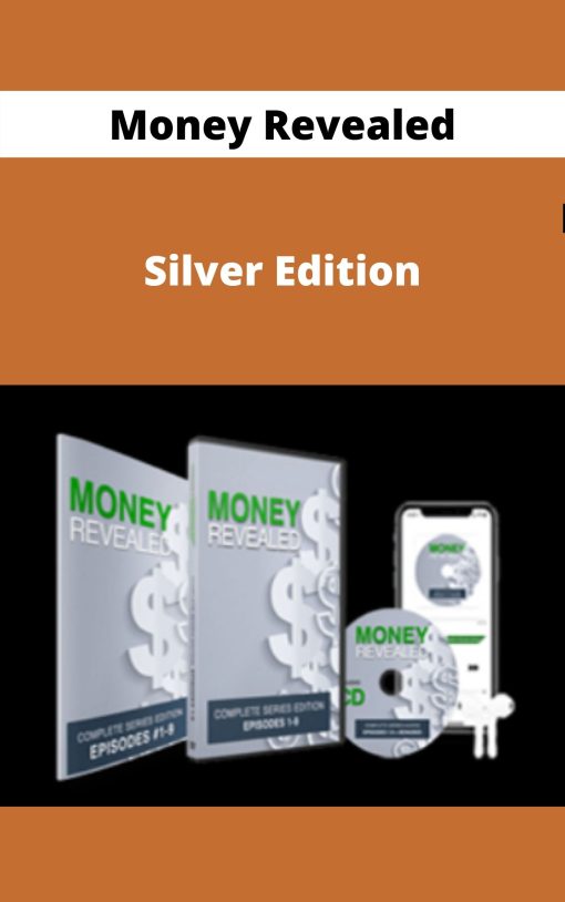 Money Revealed – Silver Edition