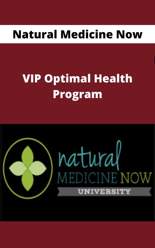 Natural Medicine Now – VIP Optimal Health Program