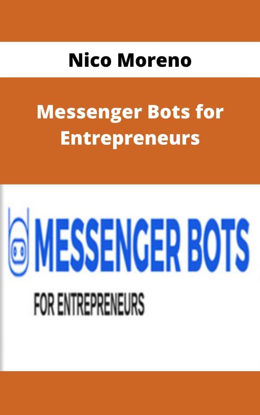 Nico Moreno – Messenger Bots for Entrepreneurs