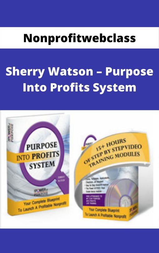 Nonprofitwebclass – Sherry Watson – Purpose Into Profits System
