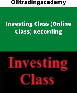 Oiltradingacademy – Investing Class (Online Class) Recording