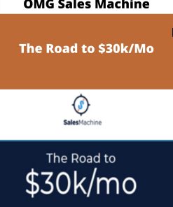 OMG Sales Machine – The Road to $30k/Mo –