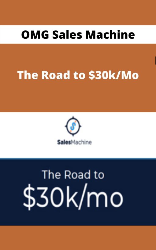 OMG Sales Machine – The Road to $30k/Mo –