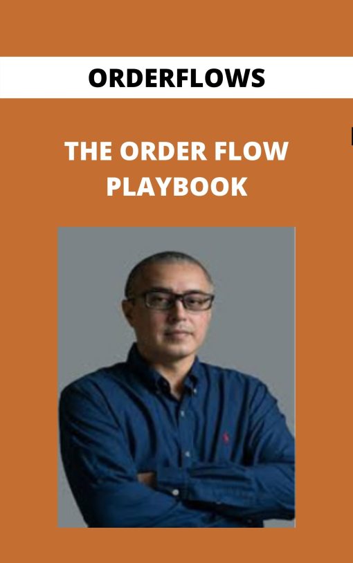 ORDERFLOWS – THE ORDER FLOW PLAYBOOK