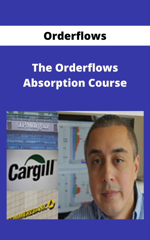 Orderflows – The Orderflows Absorption Course