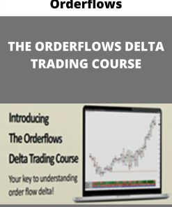 Orderflows – THE ORDERFLOWS DELTA TRADING COURSE