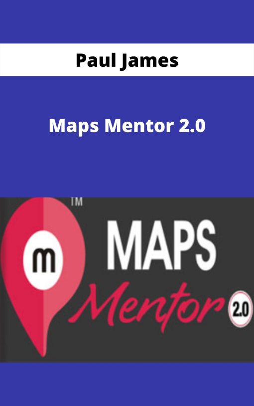Paul James – Maps Mentor 2.0