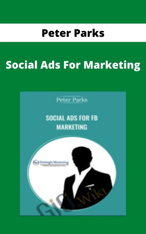 Peter Parks – Social Ads For Marketing