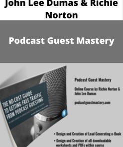 Podcast Guest Mastery – John Lee Dumas & Richie Norton