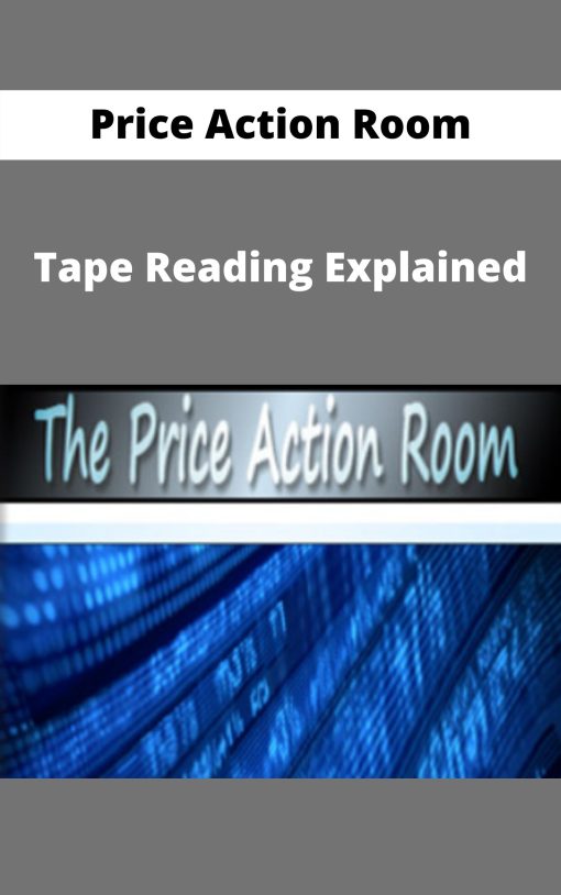 Price Action Room – Tape Reading Explained