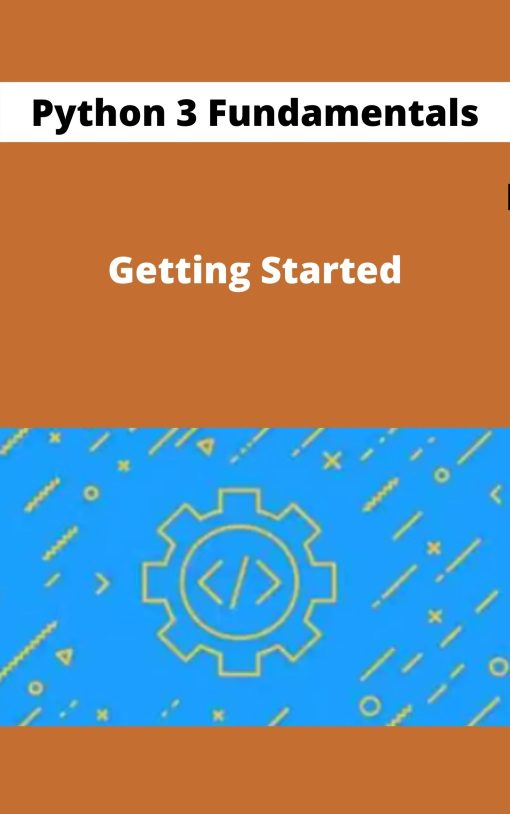 Python 3 Fundamentals – Getting Started