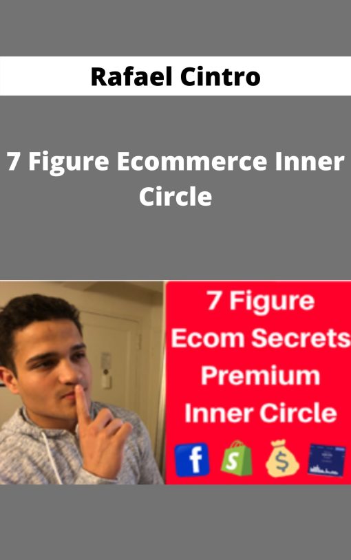 Rafael Cintron – 7 Figure Ecommerce Inner Circle