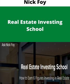 Real Estate Investing School – Nick Foy