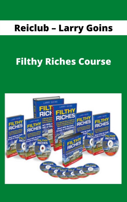 Reiclub – Larry Goins – Filthy Riches Course