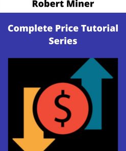Robert Miner – Complete Price Tutorial Series