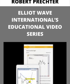 ROBERT PRECHTER – ELLIOT WAVE INTERNATIONAL’S EDUCATIONAL VIDEO SERIES