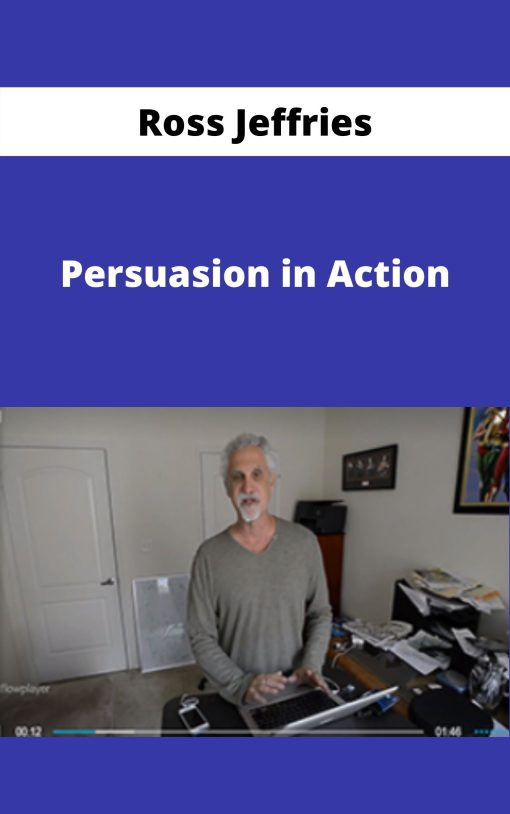 Ross Jeffries – Persuasion in Action –