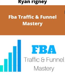 Ryan rigney – Fba Traffic & Funnel Mastery