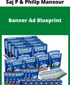 Saj P & Philip Mansour – Banner Ad Blueprint