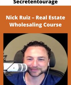 Secretentourage – Nick Ruiz – Real Estate Wholesaling Course