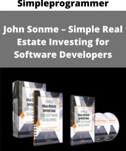 Simpleprogrammer – John Sonme – Simple Real Estate Investing for Software Developers