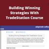 Softwarekey – Building Winning Strategies With TradeStation Course