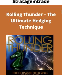 Stratagemtrade – Rolling Thunder – The Ultimate Hedging Technique