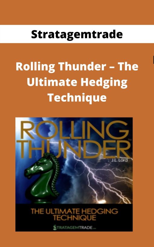 Stratagemtrade – Rolling Thunder – The Ultimate Hedging Technique