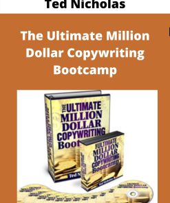 Ted Nicholas – The Ultimate Million Dollar Copywriting Bootcam