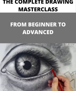 THE COMPLETE DRAWING MASTERCLASS – FROM BEGINNER TO ADVANCED