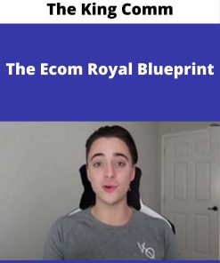 The King Comm – The Ecom Royal Blueprint