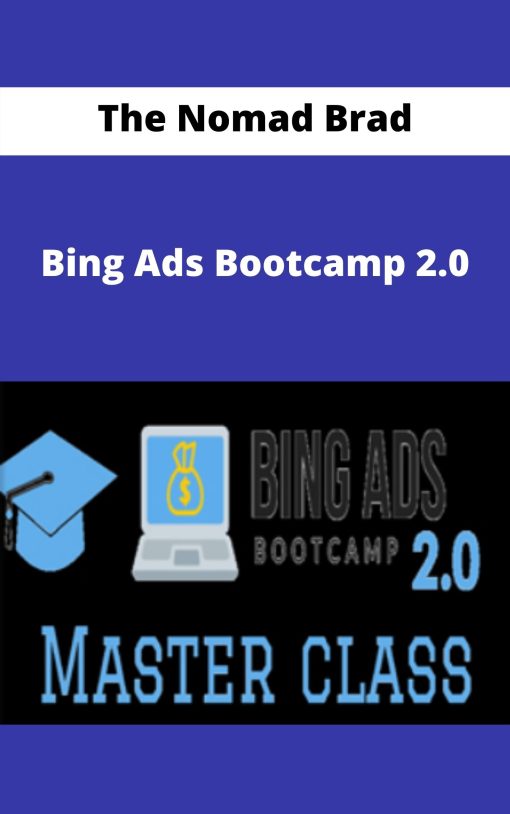 The Nomad Brad – Bing Ads Bootcamp 2.0